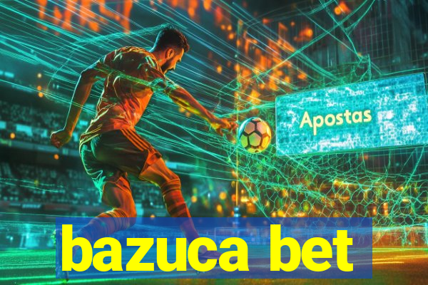 bazuca bet